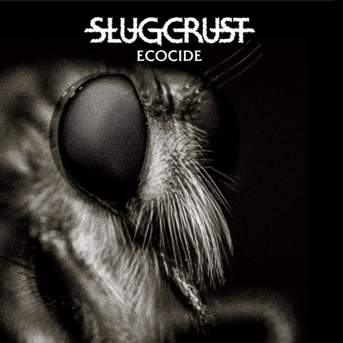 Slugcrust – “Ecocide” (2022)