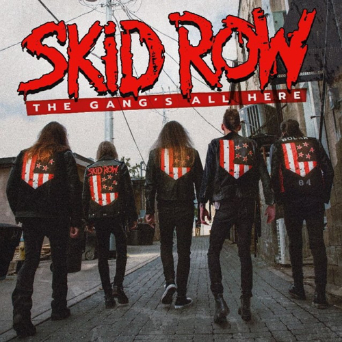 Skid Row – “The Gang’s All Here” (2022)