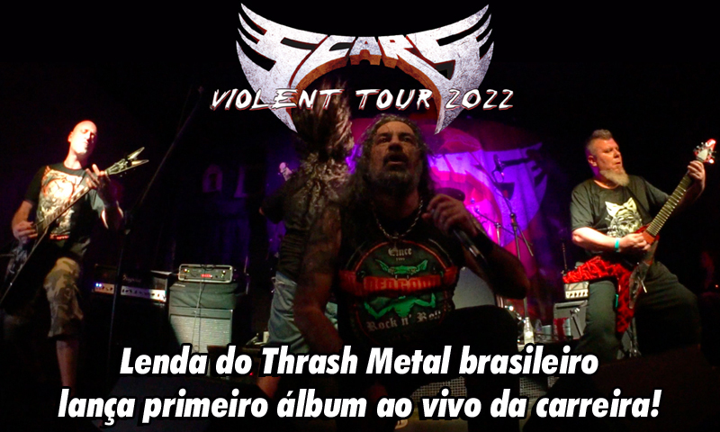 SCARS: Lenda do Thrash Metal brasileiro lança primeiro álbum ao vivo da carreira!